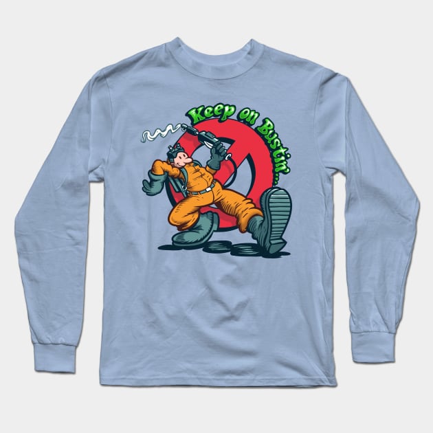 Keep on Bustin Long Sleeve T-Shirt by DonovanAlex